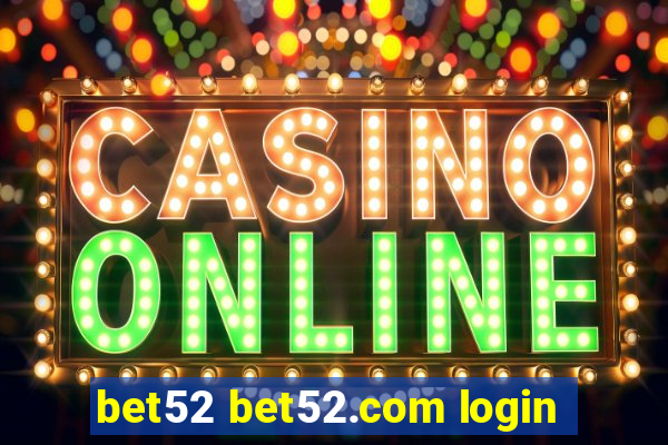 bet52 bet52.com login